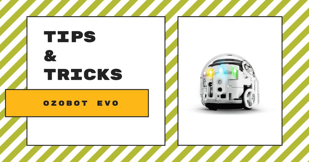 How to Train Your Robot: The Ozobot Evo