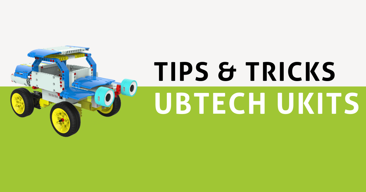 Tips & Tricks | The UBTECH Education UKITs