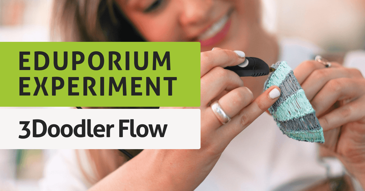 Eduporium Experiment | The New 3Doodler Flow 3D Printing Pen